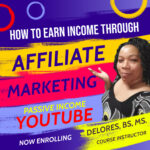 How to Earn Income Through Affiliate Marketing using YouTube by Delores Smith